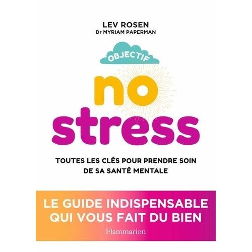 Objectif No Stress - Toutes Les Clés Pour Prendre Soin De Sa Santé Mentale