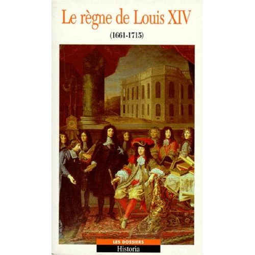 Le Règne De Louis Xiv (1661-1715)