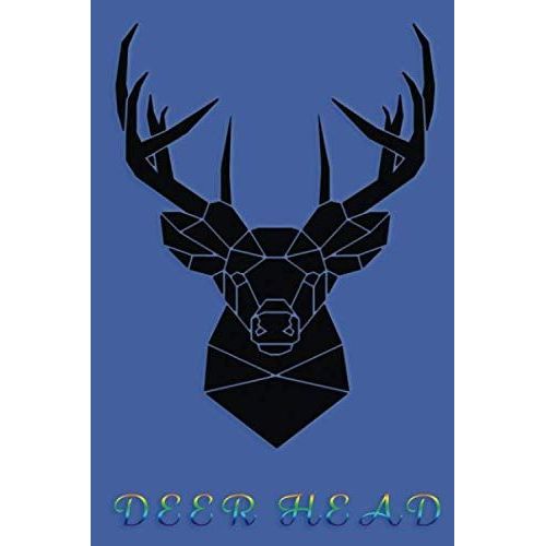 Deer Head: Figures Blank Lines Pages Notebook Journal 6x9" 100 Pages | Animal Lovers Book For You