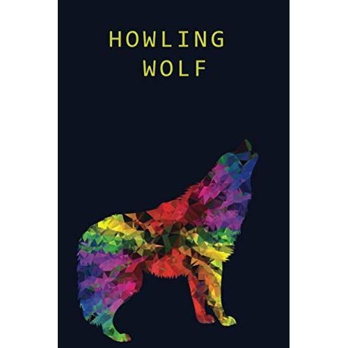 Howling Wolf: Color Wolf Blank Lines Pages Notebook Journal 6x9" 100 Pages | Animal Lovers Book For You
