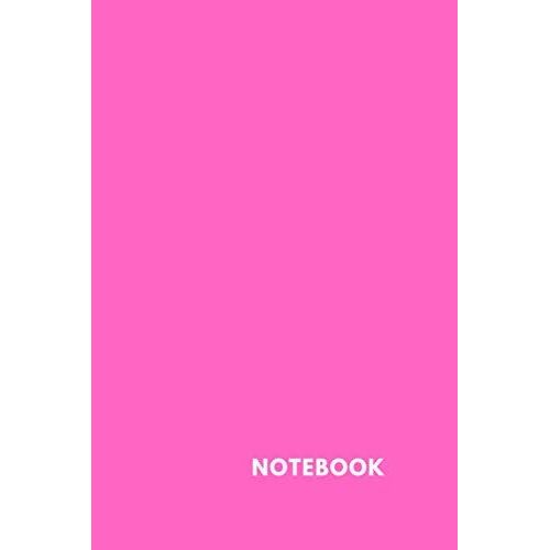 Notebook: Pink Cover - 110 Pages - 6" X 9" (15.24 X 22.86 Cm) - Blank, White Paper, Unlined