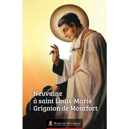 Neuvaine À Saint Louis-Marie Grignion De Montfort
