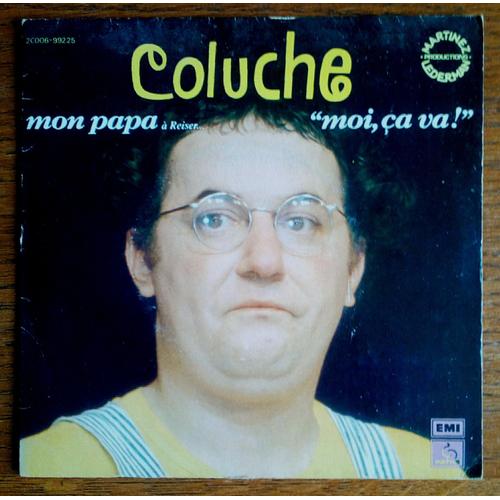 Coluche Mon Papa / Moi, Ça Va 45t