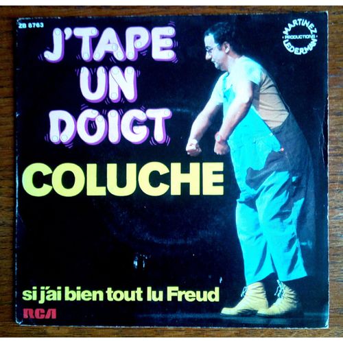 Coluche J'tape Un Doigt / Si J'ai Bien Tout Lu Freud 45t