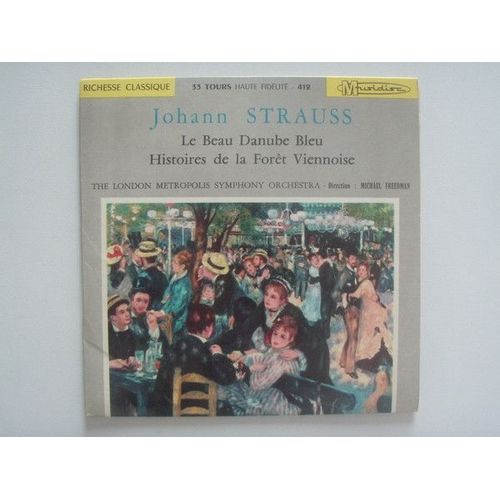 Johann Strauss Le Beau Danube Bleu Histoire De La Foret Viennoise