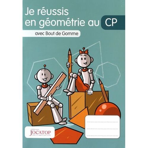 Je Réussis En Géométrie Au Cp Avec Bout De Gomme