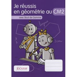Je Réussis En Géométrie Au Cm2 Avec Bout De Gomme