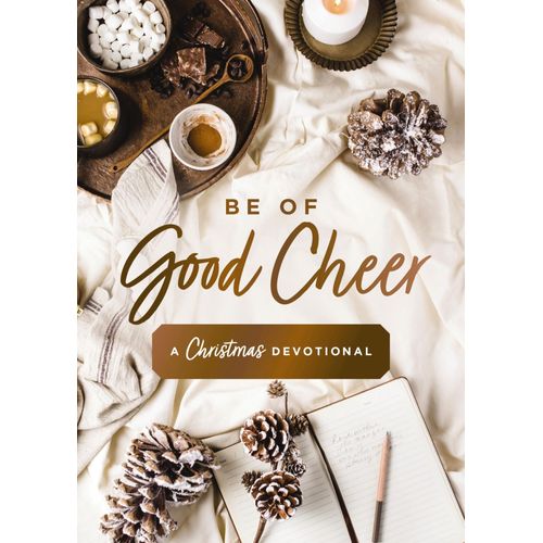Be Of Good Cheer