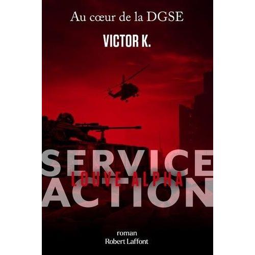 Service Action Tome 3 - Louve Alpha