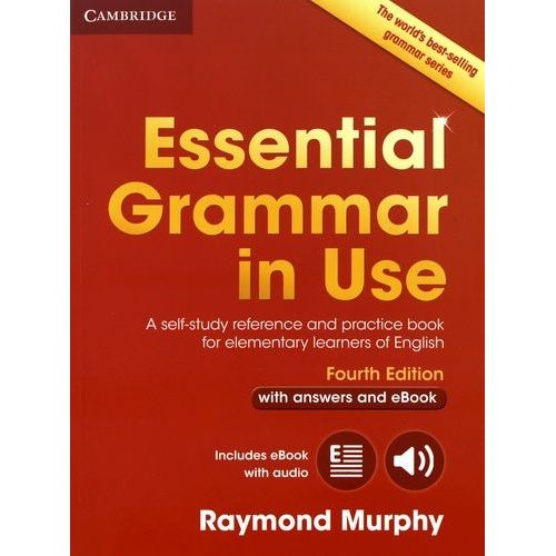 Essential Grammar In Use With Answers And Ebook - A Self-Study Reference And Practice Book For Elementary Learners Of English