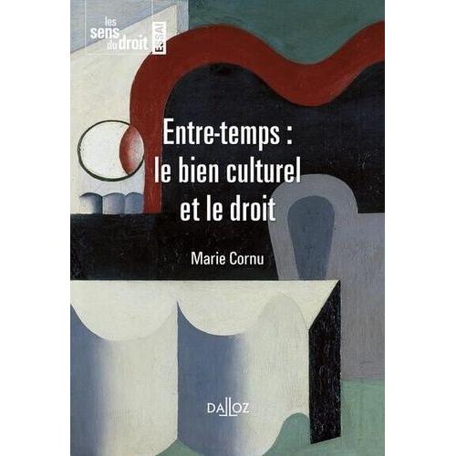 Entre-Temps : Le Bien Culturel Et Le Droit