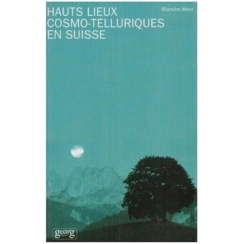 Hauts Lieux Cosmo Telluriques En Suisse