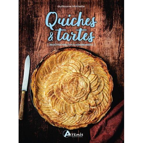 Quiches & Tartes - Recettes Healthy & Gourmandes