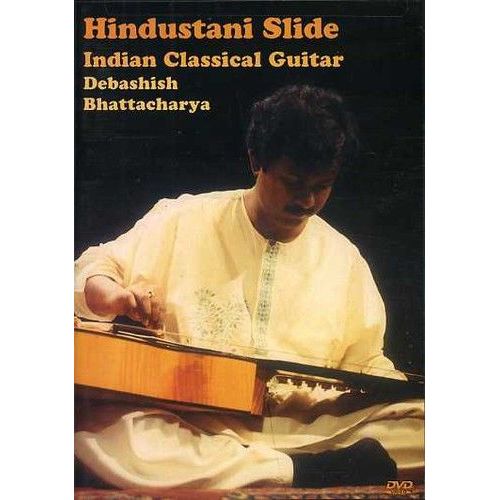 Debashish Bhattacharya - Hindustani Slide: Indian Classical Guitar [Digital Video Disc]