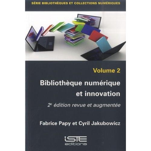 Bibliothèque Numérique Et Innovation - Volume 2