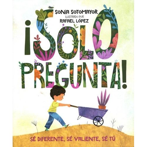 ¡Solo Pregunta! - Sé Diferente, Sé Valiente, Sé Tú