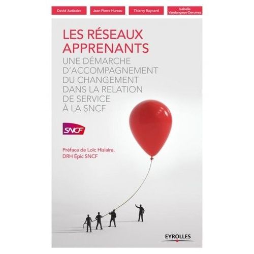 Les Réseaux Apprenants - Une Démarche D'accompagnement Du Changement Dans La Relation De Service À La Sncf