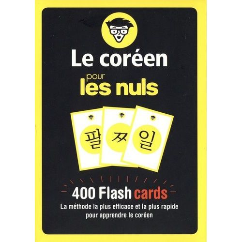 Le Coréen Pour Les Nuls - 400 Flash Cards, La Méthode La Plus Rapide Et Efficace Pour Apprendre Le Coréen