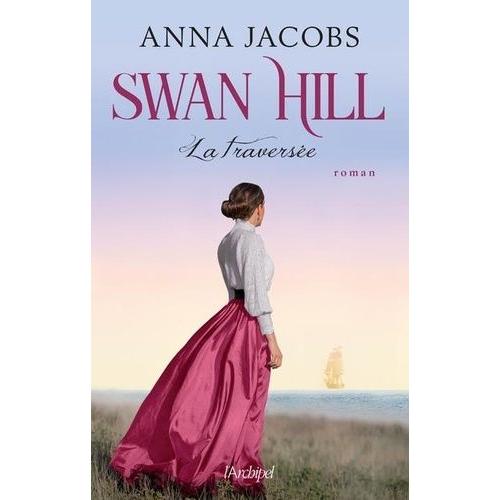 Swan Hill Tome 3 - La Traversée