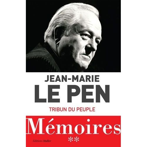 Mémoires - Tome 2, Tribun D'un Peuple