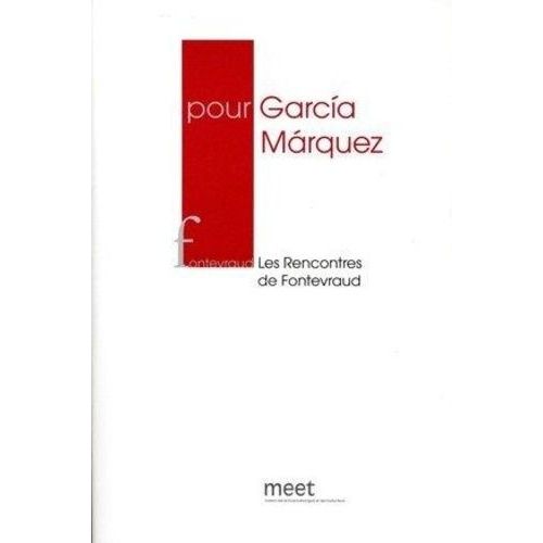 Pour Garcia Marquez - Les Rencontres De Fontevraud 2015