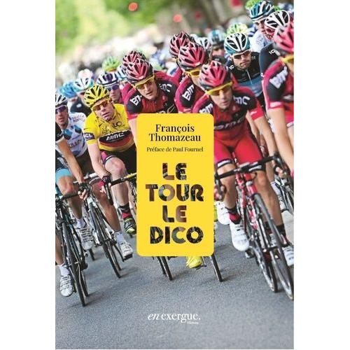 Le Tour, Le Dico