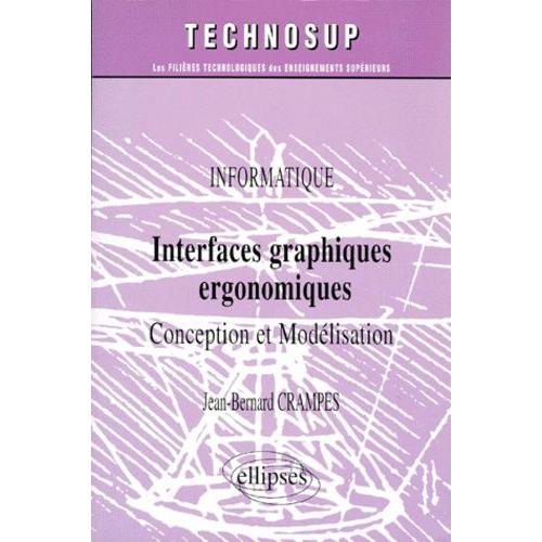Interfaces Graphiques Ergonomiques - Conception Et Modèlisation