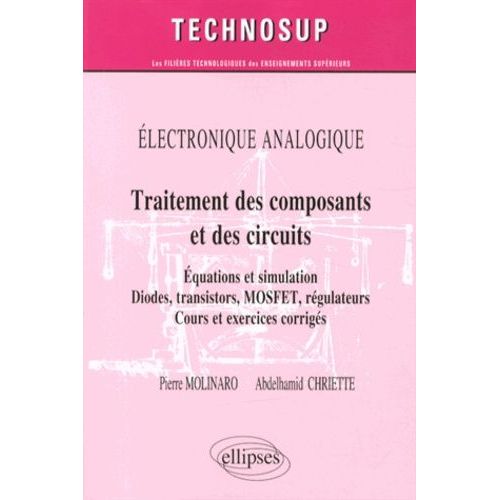 Traitement Des Composants Et Des Circuits - Equations Et Simulation, Diodes, Transistors, Mosfet, Régulateurs