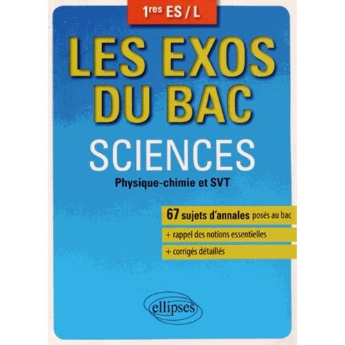 Sciences 1e Es/L - Physique-Chimie Et Svt