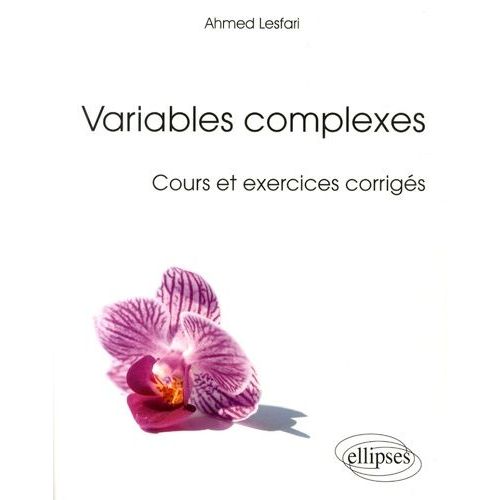 Variables Complexes - Cours Et Exercices Corrigés