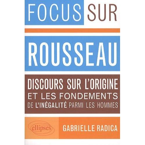 Rousseau, Discours Sur L'origine Et Les Fondements De L'inégalité Parmi Les Hommes