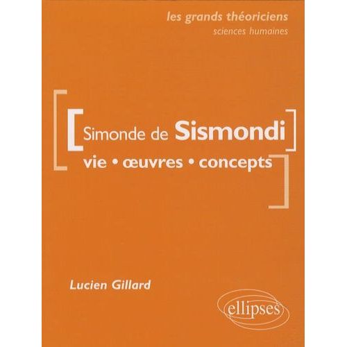 Simonde De Sismondi - Vie, Oeuvres, Concepts
