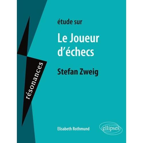 Etude Sur Le Joueur D'échecs, Stefan Zweig