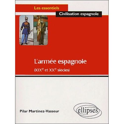 L'armée Espagnole (Xixe Et Xxe Siècles)