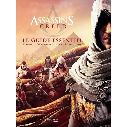 Assassin's Creed - Le Guide Essentiel