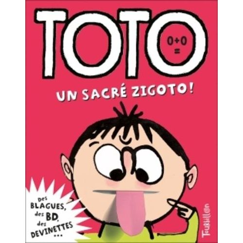 Toto, Le Super Zéro ! Tome 5 - Toto, Un Sacré Zigoto !