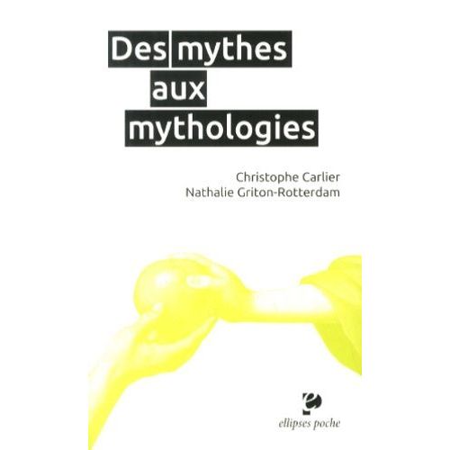 Des Mythes Aux Mythologies