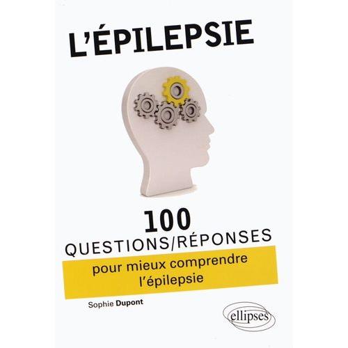 L'épilepsie - 100 Questions/Réponses