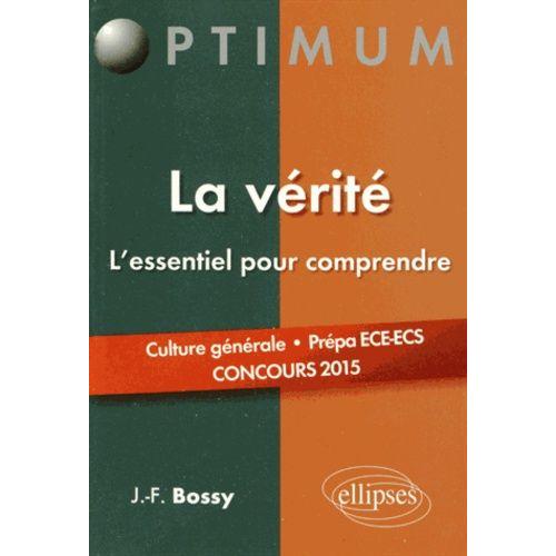 La Vérité - L'essentiel Pour Comprendre