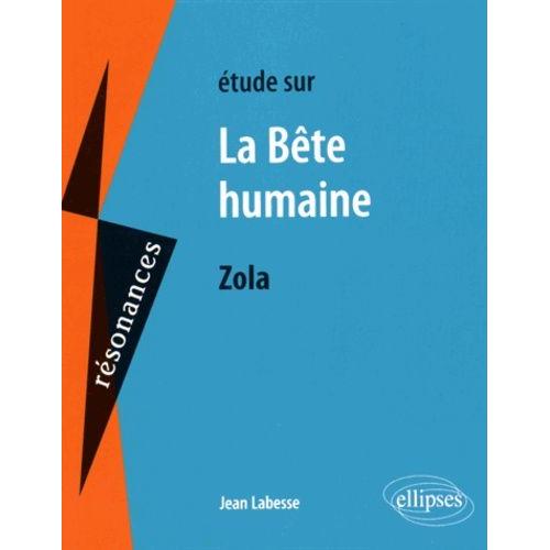 Etude Sur La Bête Humaine, Emile Zola
