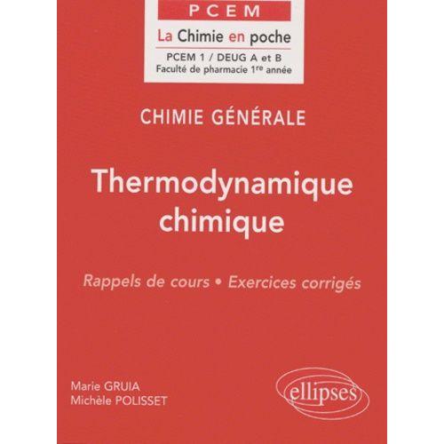 Chimie Générale Deug A Et B. Thermodynamique Chimique, Rappels De Cours, Exercices Corrigés