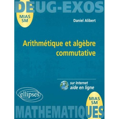 Arithmétique Et Algèbre Commutative