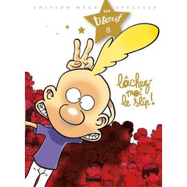 Titeuf Tome 8 - Lâchez-Moi Le Slip ! - Edition Méga Spéciale