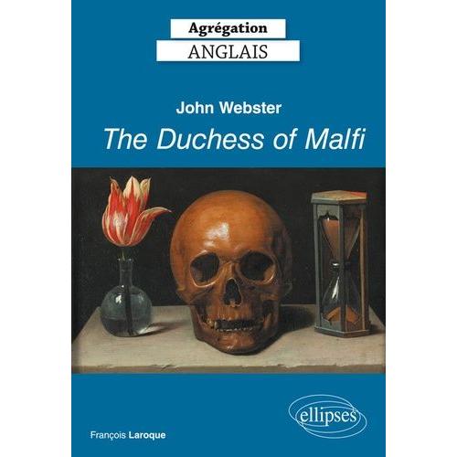 John Webster, The Duchess Of Malfi, Agrégation Anglais