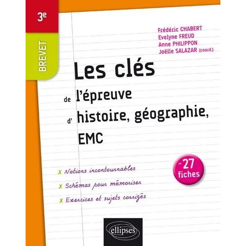 Les Clés De L'épreuve D'histoire, Géographie Emc En 27 Fiches Brevet 3e