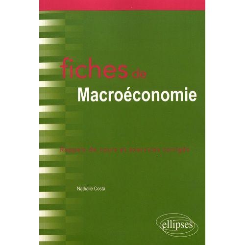 Fiches De Macroéconomie - Rappels De Cours Et Exercices Corrigés