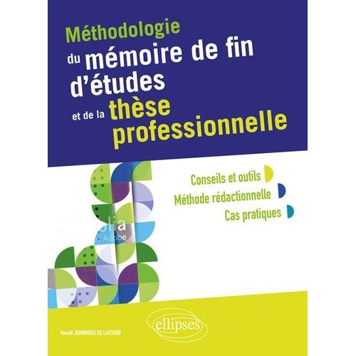 Méthodologie Du Mémoire De Fin D'études Et De La Thèse Professionnelle