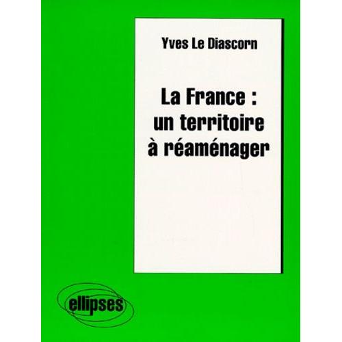 La France - Un Territoire À Réaménager