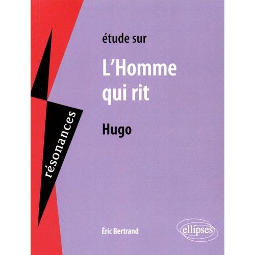 Etude Sur L'homme Qui Rit De Victor Hugo