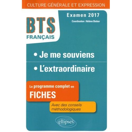 Bts Français : Je Me Souviens - L'extraordinaire - Epreuve De Culture Générale Et Expression